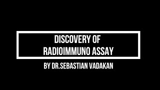 Discovery of radioimmuno assay
