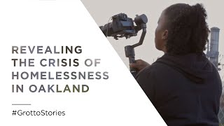 Revealing the Crisis of Homelessness in Oakland - Mini Doc #100