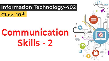 Communication Skills - 2 Class 10 IT | Communication Skill IT Class 10 | Communication Skills