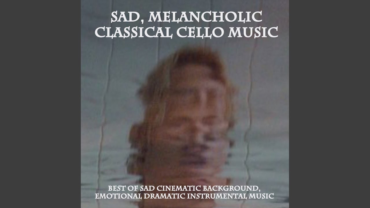 Sad Cello Strings Sad Cello Strings