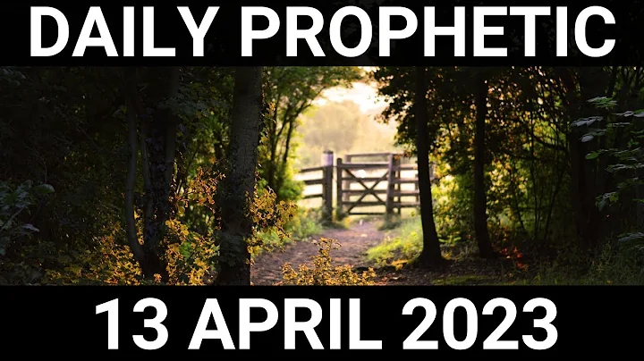 Daily Prophetic Word 13 April 2023 3 of 4