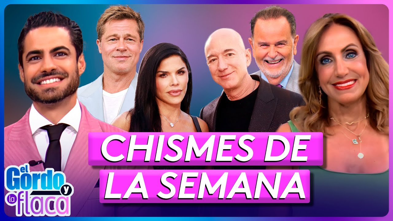 Raúl de Molina, Jeff Bezos y Lauren Sánchez, Brad Pitt | Lo Mejor de la Semana | El Gordo y La Flaca