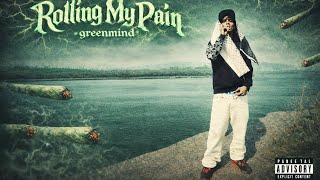 GREENMIND- ROLLING MY PAIN (OFFICIAL MUSIC AUDIO) 2K26