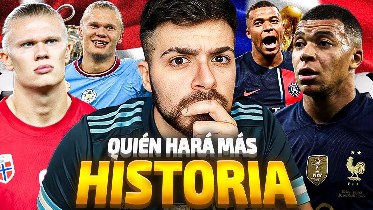 MBAPPE VS HAALAND: ¿QUIÉN HARÁ MÁS HISTORIA EN EL FÚTBOL? ANÁLISIS DE PRESENTE Y FUTURO