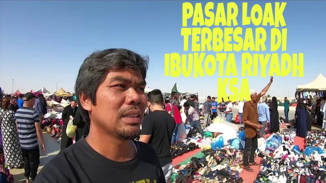 PASAR BARANG BEKAS DI - RIYADH SAUDI ARABIA - PART 1