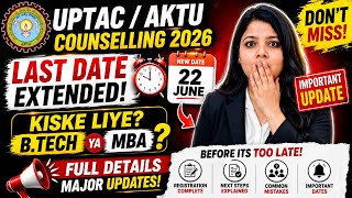 🚨UPTAC / AKTU Counselling 2026 BIG UPDATE😣😨🔥 Registration Last Date Extended | LAST CHANCE ! ✅