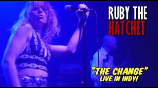 ⚔ Ruby the Hatchet ⚔  The Change  Live 5/5/23  Black Circle,  Indianapolis, IN
