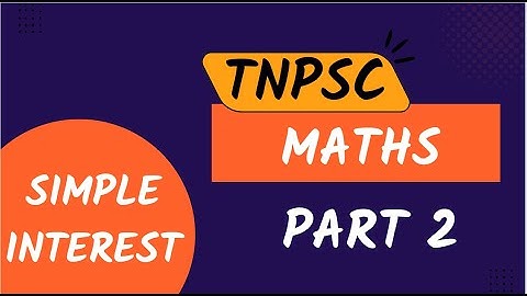 TNPSC Maths Simple Interest Model Questions Part 2 by Ponnan Sir -  Athiyaman TNPSC Group 1 Maths