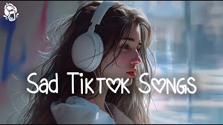 Download lagu Sad Tiktok Songs 2024 - Best Trending Songs 2024 | Cool Playlist