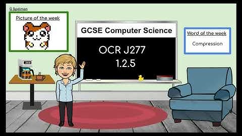 J277 1.2.5 Compression(OCR GCSE Computer Science)