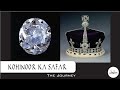 Kohinoor ka Safar | The Journey of Kohinoor