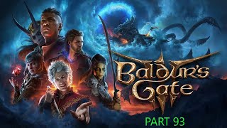 BALDUR'S GATE 3 PC Walkthrough Gameplay Part 93 [ 1080P optimized ] - No Commentary (2ND PLYTHRGH)