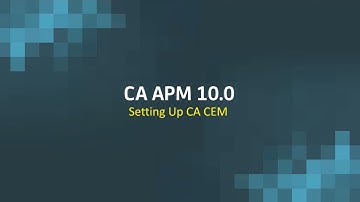 CA APM 10.0: Setting Up CA CEM