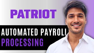How to Use Patriot Payroll | Complete Guide for Small Businesses (2025)