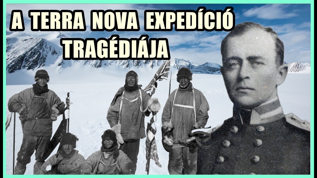 A TERRA NOVA EXPEDÍCIÓ TRAGIKUS TÖRTÉNETE - AZ ANTARKTISZ TITKAI 2.