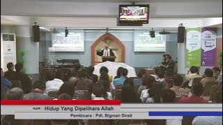 Hidup Yang Dipelihara Allah (01/10/2017) -- Pdt  Bigman Sirait
