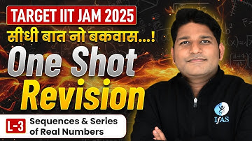 Sequences & Series of Real Numbers IIT JAM Mathematics One shot 2025 | Lec-3