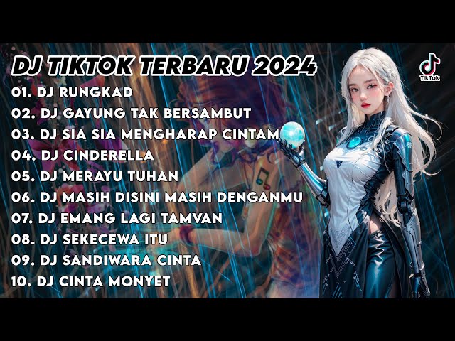 DJ TIKTOK TERBARU 2024 - DJ RUNGKAD x DJ GAYUNG TAK BERSAMBUT x DJ SIA SIA MENGHARAP CINTAMU VIRAL class=