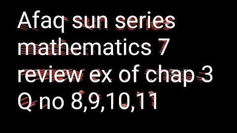 Afaq sun series maths class 7 guide || review ex of chap 3