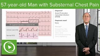 Cardiac Case: 57-year-old Man with Substernal Chest Pain – Cardiology | Lecturio
