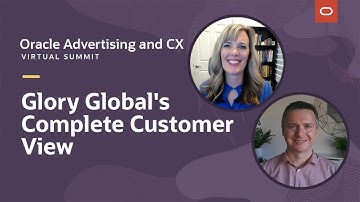 Glory Global and Oracle Sales: Give sellers a complete customer view