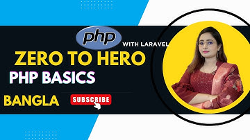 PHP Basics - Writing Your First Script in Bangla |  পিএইচপি শেখার সম্পূর্ণ গাইড | Learn with Eza