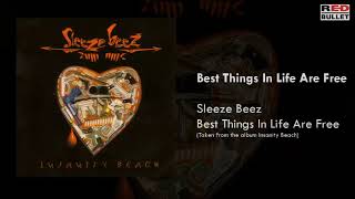 Sleeze Beez - Best Things In Life Are Free (Taken From The Album Insanity Beach)