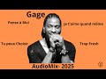 GAGE AUdioMix2025 Trop Fresh Pense à Moi Je T Aime Quand Même Pardonne Moi Tu Peux Choisir mp3