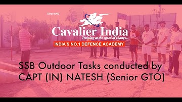 SSB Outdoor Tasks conducted by by CAPT (IN) NATESH (Senior GTO)
