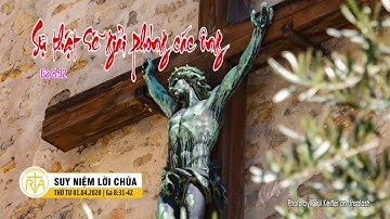 Suy Niệm Lời Chúa, Thứ Tư 01/04/2020