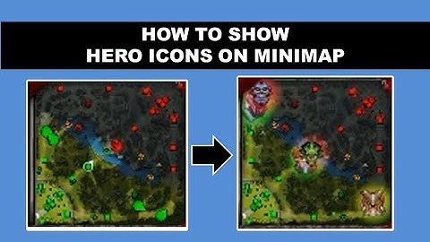 HOW TO SHOW HERO ICONS ON MINIMAP