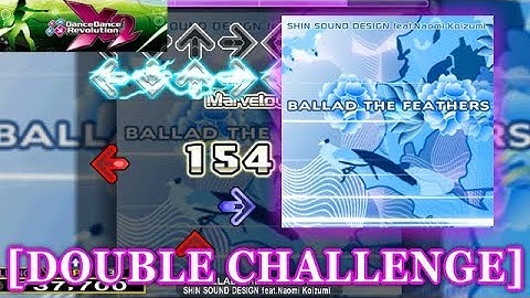 【DDR X2】 BALLAD THE FEATHERS [DOUBLE CHALLENGE] 譜面確認＋クラップ
