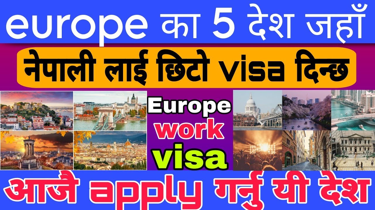 Europe Country Work Visa In Nepal How To Get Easily Work Visa In europe-country-work-visa-in-nepal-how-to-get-easily-work-visa-in
