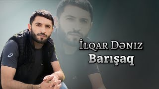 İlqar Dəniz - Barışaq | 2024 ( Official audio ) Resimi