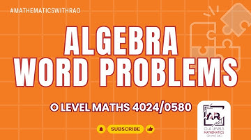 Algebra Word Problems - O Level Maths 4024/0580
