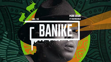 Mobi Dixon - Banike ft Mafikizolo (Official Audio)