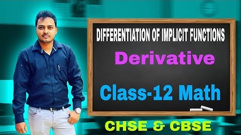 Differentiation of Implicit Functions || Derivative || Class-12 || Mathematics #derivatives #class12