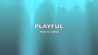 Playful | iMovie Song-Music