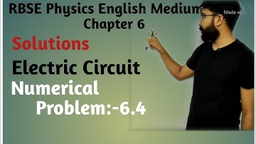 RBSE Physic class 12th, Chapter:-6 Electric Circuit , Numerical Problem 6.4
