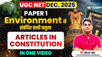 UGC NET Paper 1: Environment & Constitution Articles | Complete Guide in One Video By Shiv Sir
