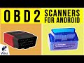 10 Best OBD2 Scanners For Android 2020