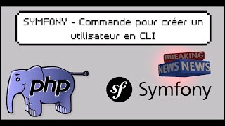 #12 Symfony 5 - Commande pour créer un utilisateur en CLI