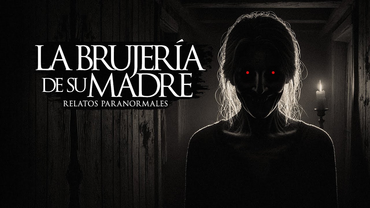 LA BRUJERÍA DE SU MADRE (RELATOS DE TERROR Y BRUJERÍA)