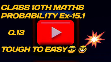 Class 10 | Maths | Probability | Chapter 15 | Exercise 15.1 | Question 13 | #cbse #ntse #maths