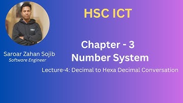 Lecture 4: ICT Chapter 3 ll Number System (নাম্বার সিস্টেম) ll Class 11-12