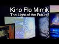 Kino flo mimik  the light of the future