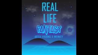 Real Life Fantasy by Inf!nity x Artex Visions