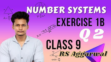Number Systems | Ex 1B Q2 | Chapter 1 | Class 9 RS Aggarwal | CBSE | Rajmith study