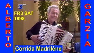 Alberto GARZIA "Corrida Madrilène" (LIVE) FR3 SAT (1998)