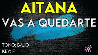 Aitana - Vas A Quedarte - Karaoke Instrumental - Tono Bajo